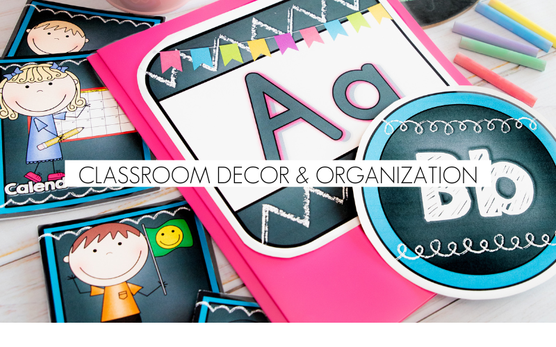 Classroom Decor & Organization