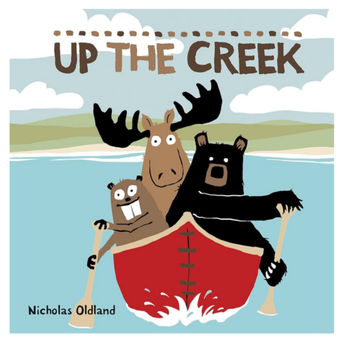 Up the Creek book cover by Nicholas Oldland, a children's book about disagreeing respectfully and working together